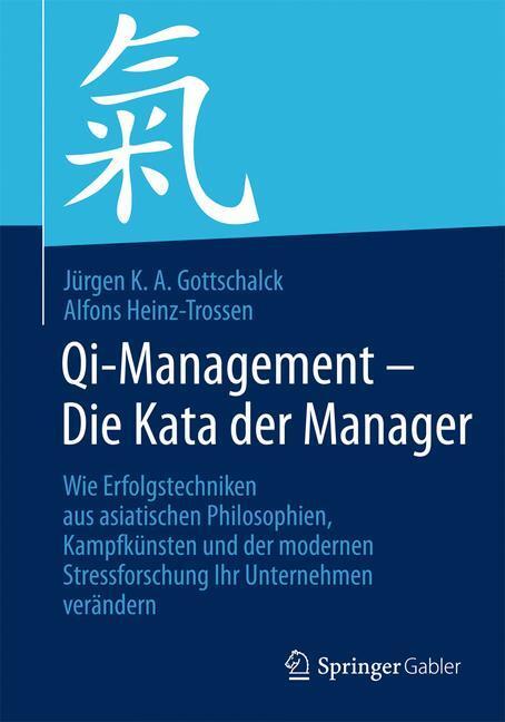 Cover: 9783642413032 | Qi-Management ¿ Die Kata der Manager | Alfons Heinz-Trossen (u. a.)