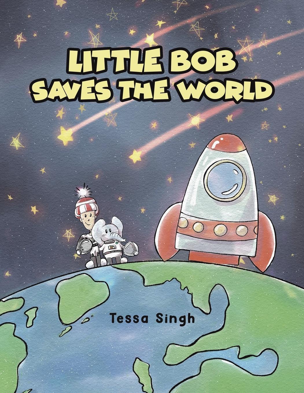 Cover: 9781398431522 | Little Bob Saves the World | Tessa Singh | Taschenbuch | Paperback