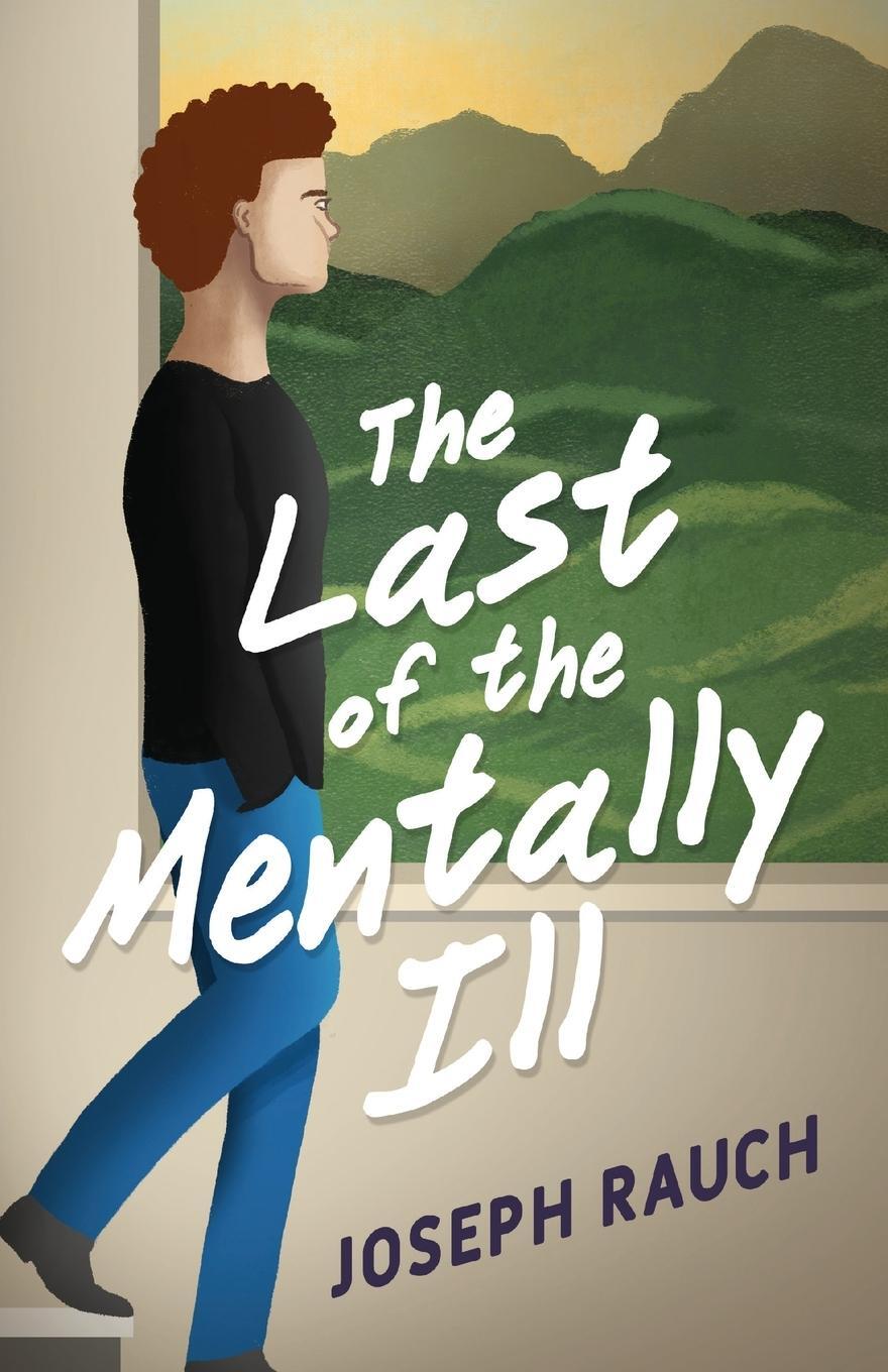 Cover: 9798985001709 | The Last of the Mentally Ill | Joseph Rauch | Taschenbuch | Paperback