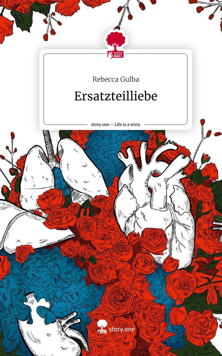 Cover: 9783710854590 | Ersatzteilliebe. Life is a Story - story.one | Rebecca Gulba | Buch