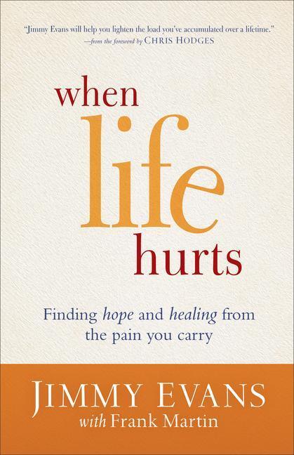 Cover: 9780801017117 | When Life Hurts - Finding Hope and Healing from the Pain You Carry