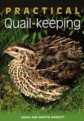 Cover: 9781847974631 | Practical Quail-keeping | Martin Barratt (u. a.) | Taschenbuch | 2013