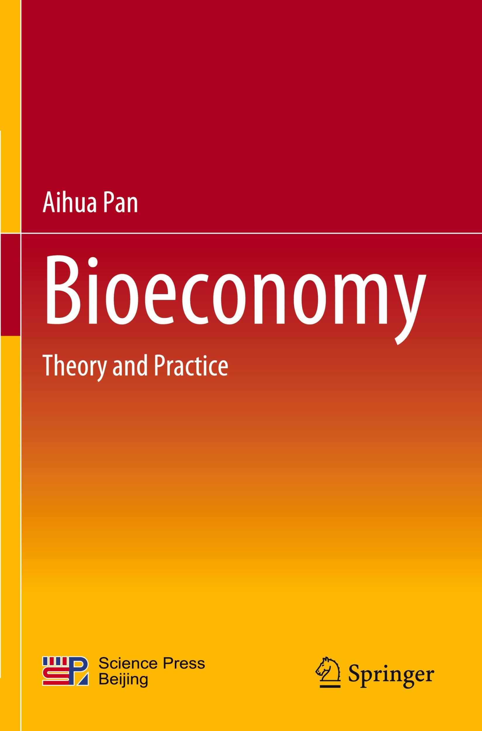 Cover: 9789811961663 | Bioeconomy | Theory and Practice | Aihua Pan | Taschenbuch | Paperback