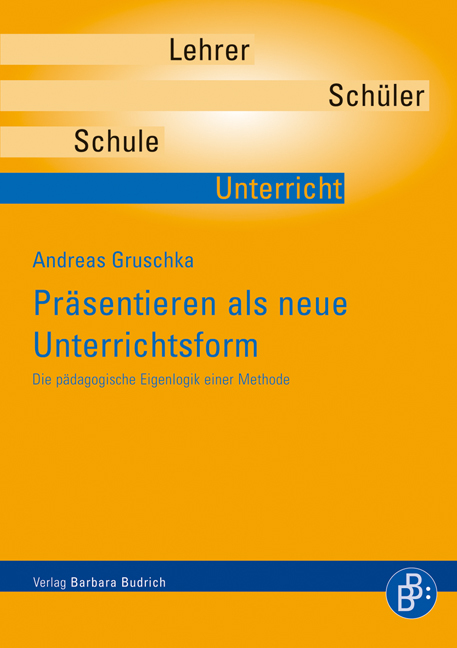 Cover: 9783866491588 | Präsentieren als neue Unterrichtsform | Andreas Gruschka | Taschenbuch