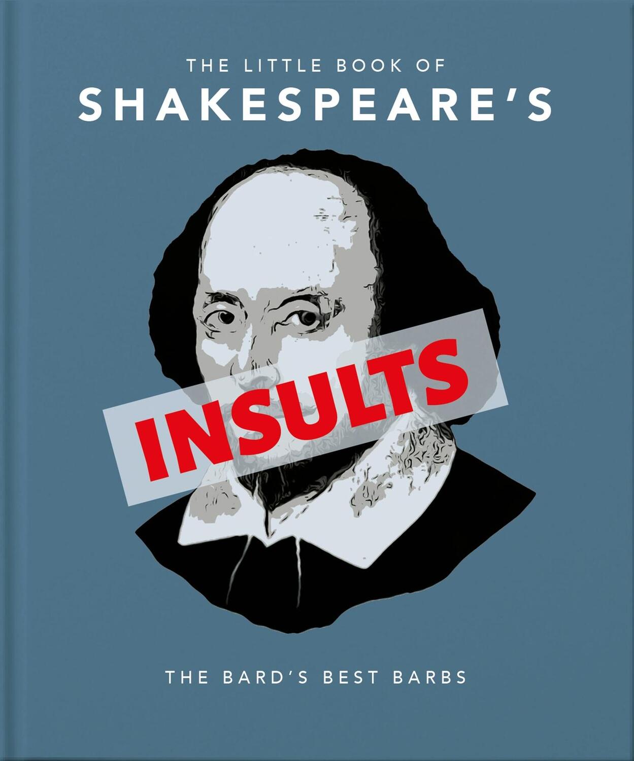 Cover: 9781911610748 | The Little Book of Shakespeare's Insults | Orange Hippo! | Buch | 2021