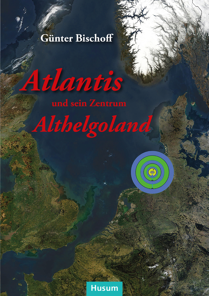 Cover: 9783967171488 | Atlantis und sein Zentrum Althelgoland | Günter Bischoff | Buch | 2023