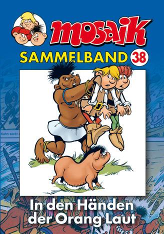 Cover: 9783937649184 | MOSAIK Sammelband 38. In den Händen der Orang Laut | Taschenbuch