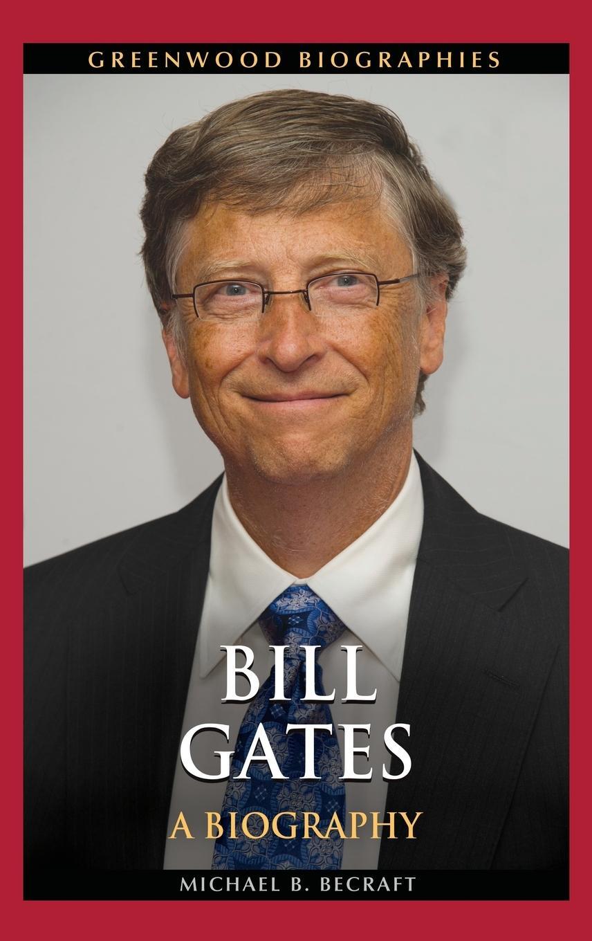 Cover: 9781440830136 | Bill Gates | A Biography | Michael Becraft | Buch | Englisch | 2014