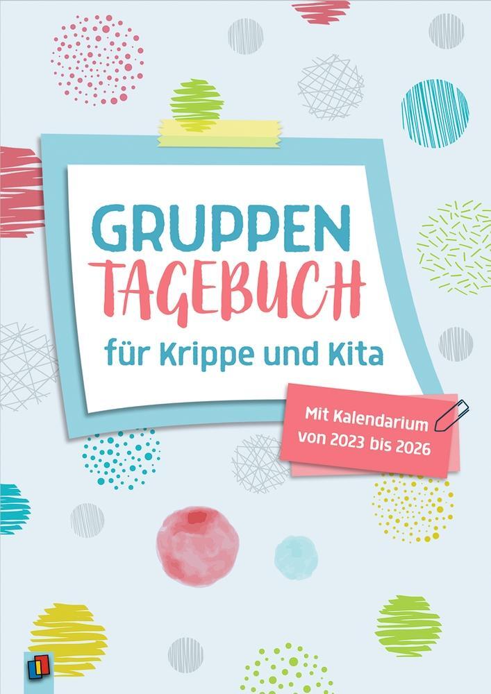 Cover: 9783834663696 | Gruppentagebuch für Krippe und Kita | Mit Kalendarium von 2023 - 2026