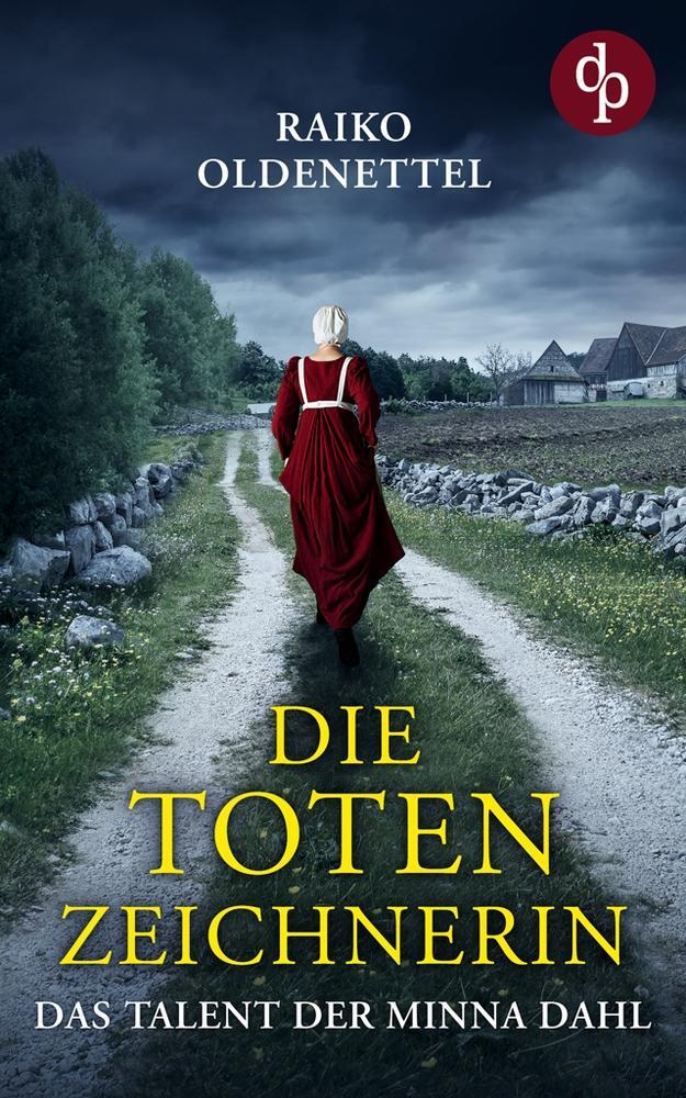 Cover: 9783987781964 | Die Totenzeichnerin | Das Talent der Minna Dahl | Raiko Oldenettel