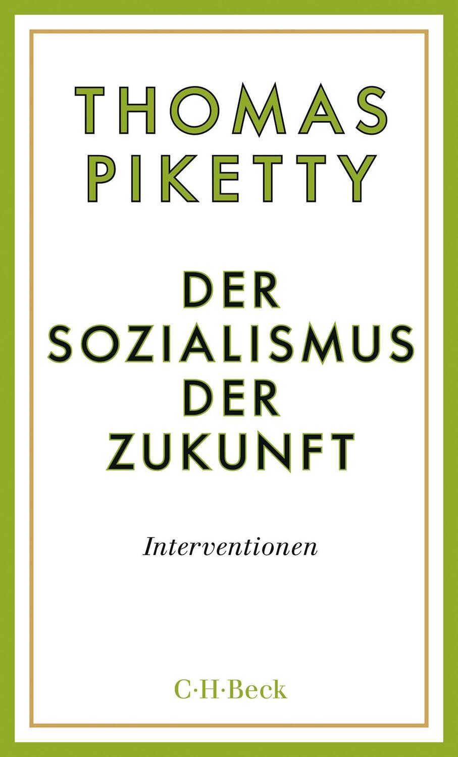 Cover: 9783406777349 | Der Sozialismus der Zukunft | Interventionen | Thomas Piketty | Buch