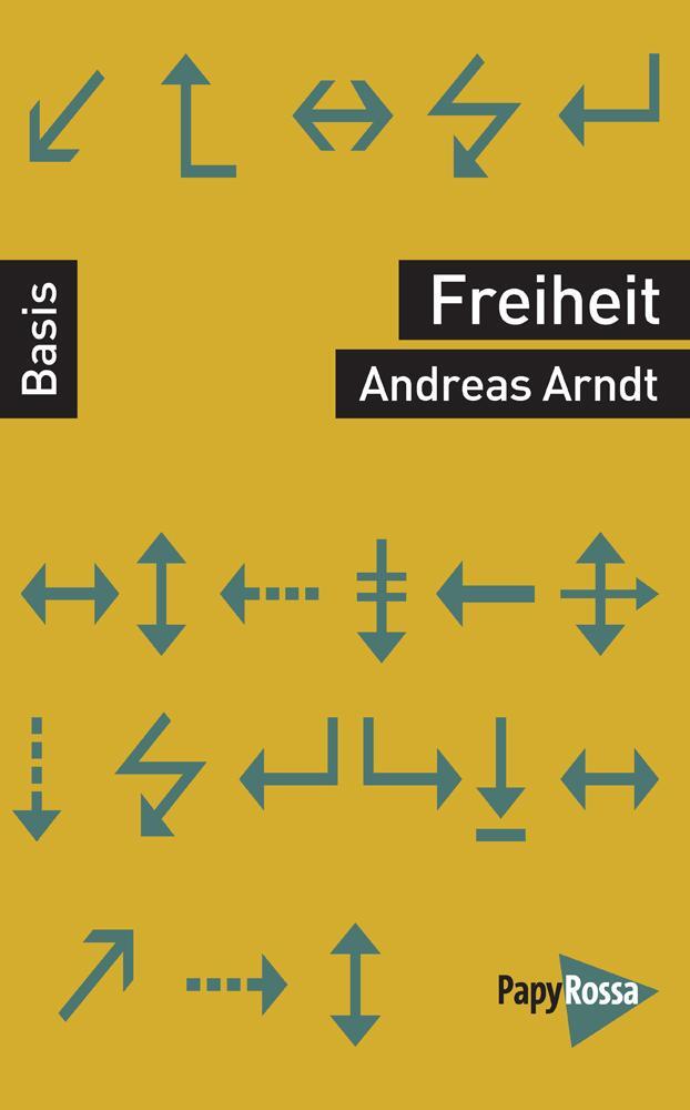 Cover: 9783894387129 | Freiheit | Andreas Arndt | Taschenbuch | Deutsch | 2019