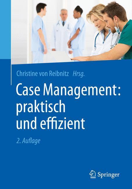 Cover: 9783662471548 | Case Management: praktisch und effizient | Christine Reibnitz | Buch