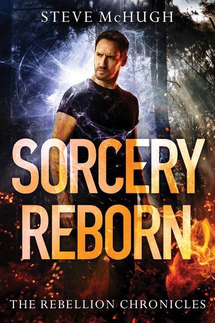 Cover: 9781542093125 | Sorcery Reborn | Steve McHugh | Taschenbuch | The Rebellion Chronicles