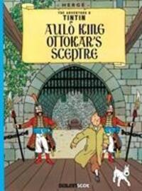 Cover: 9781906587147 | Auld King Ottokar's Sceptre (Tintin in Scots) | Herge | Taschenbuch