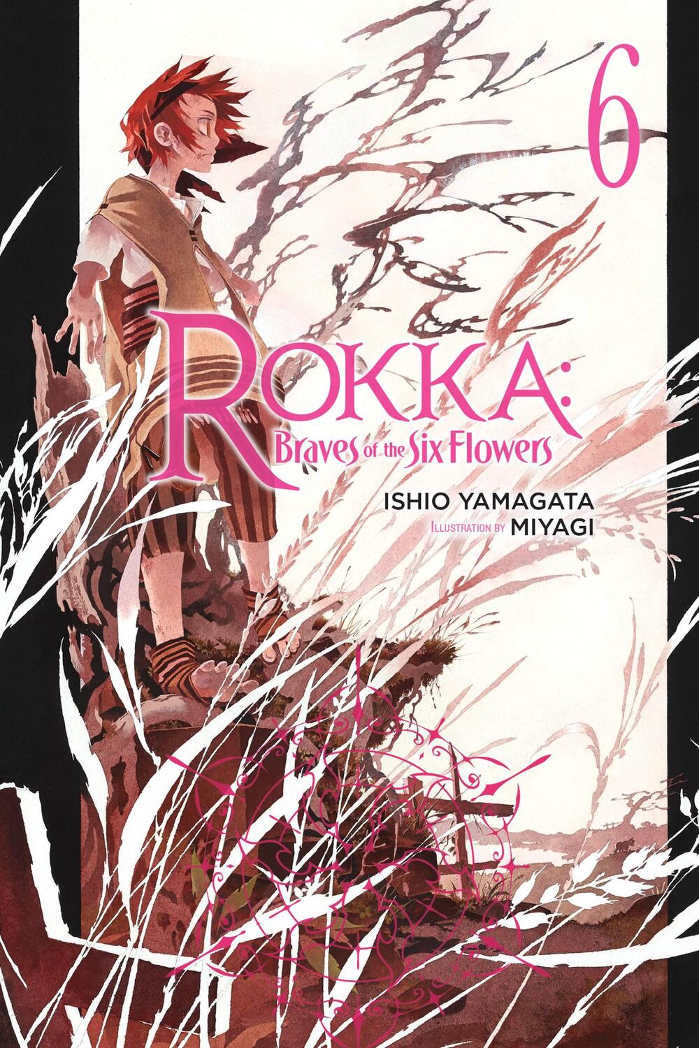 Cover: 9780316556248 | Rokka: Braves of the Six Flowers Vol. 6 (light novel) | Ishio Yamagata