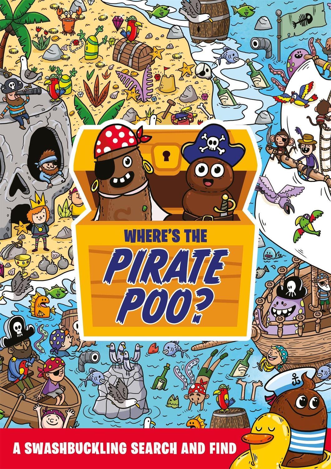 Cover: 9781408366905 | Where's the Pirate Poo? | A Swashbuckling Search and Find | Hunter