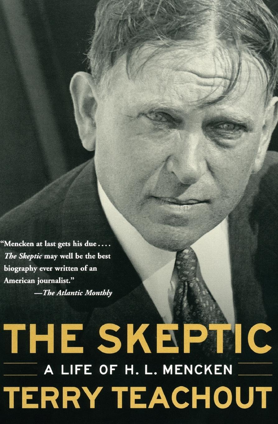 Cover: 9780060505295 | The Skeptic | A Life of H. L. Mencken | Terry Teachout | Taschenbuch