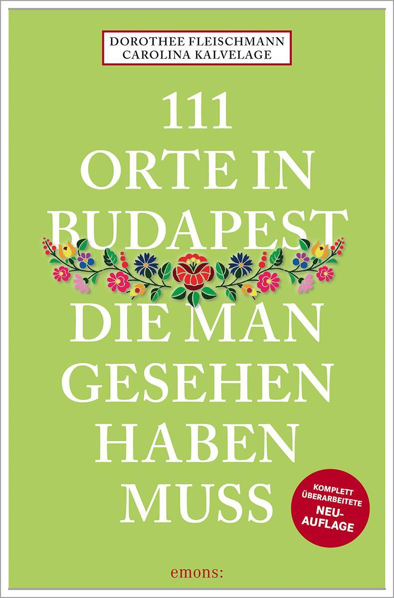 Cover: 9783740823252 | 111 Orte in Budapest, die man gesehen haben muss | Reiseführer | Buch