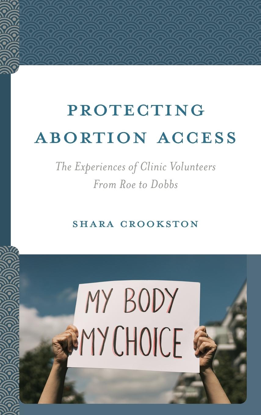 Cover: 9781666935240 | Protecting Abortion Access | Shara Crookston | Buch | Englisch | 2023