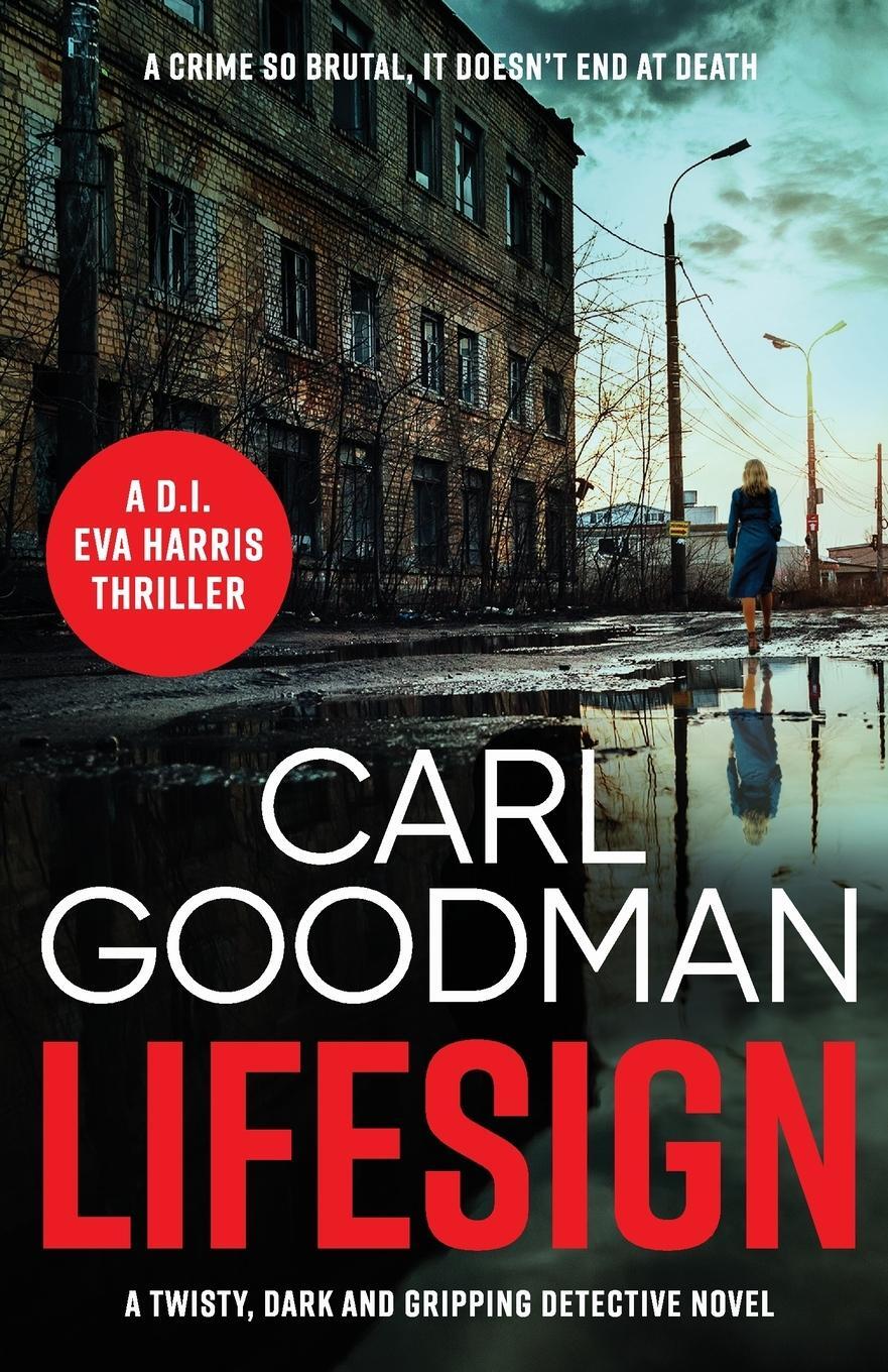 Cover: 9781804360248 | Lifesign | Carl Goodman | Taschenbuch | DI Eva Harris detective series