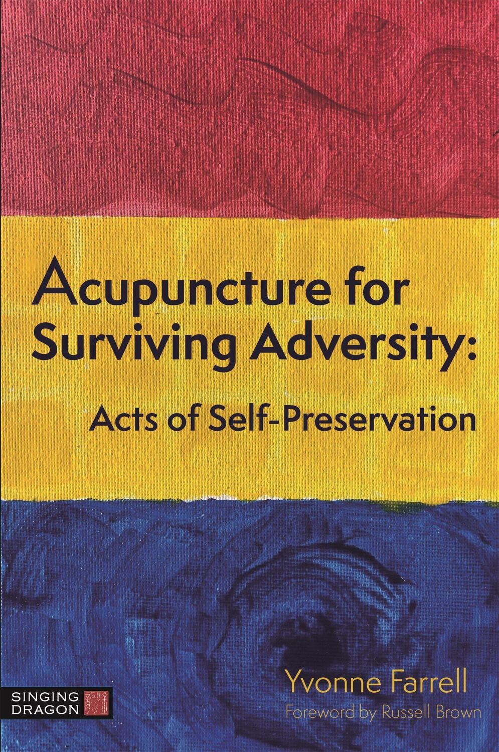 Cover: 9781787753846 | Acupuncture for Surviving Adversity: Acts of Self-Preservation | Buch