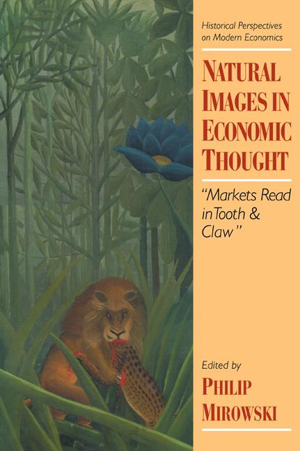 Cover: 9780521478847 | Natural Images in Economic Thought | Markets Read in Tooth and Claw