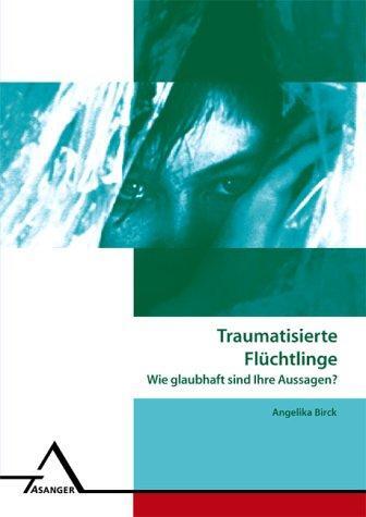 Cover: 9783893343768 | Traumatisierte Asylsuchende - Wie glaubhaft sind ihre Aussagen? | Buch