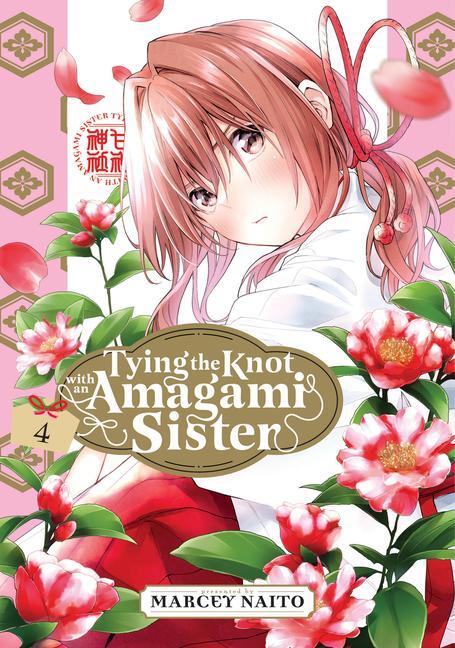 Cover: 9781646518579 | Tying the Knot with an Amagami Sister 4 | Marcey Naito | Taschenbuch
