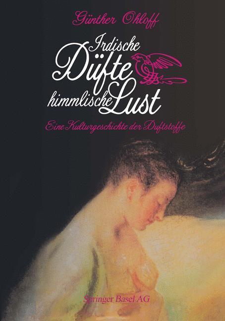 Cover: 9783034861618 | Irdische Düfte ¿ Himmlische Lust | Ohloff | Taschenbuch | Paperback