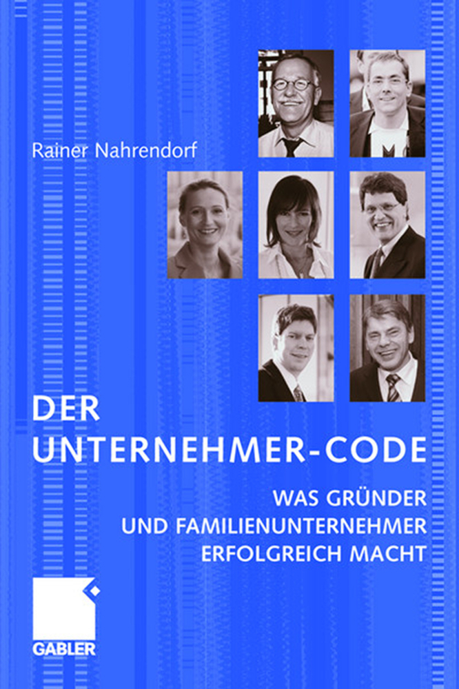 Cover: 9783834907905 | Der Unternehmer-Code | Rainer Nahrendorf | Taschenbuch | xi | Deutsch