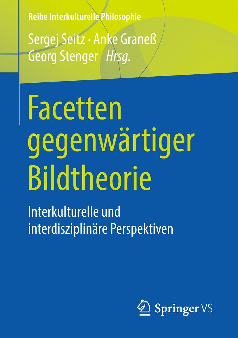 Cover: 9783658228262 | Facetten gegenwärtiger Bildtheorie | Sergej Seitz (u. a.) | Buch | vii