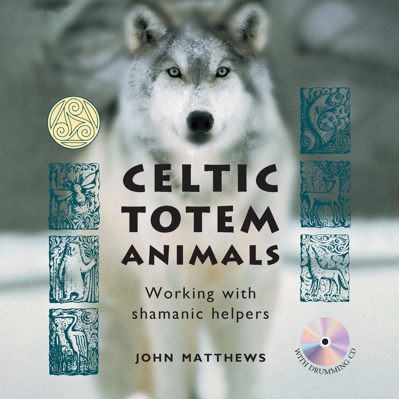 Cover: 9781859064436 | Celtic Totem Animals | Working with shamanic helpers | John Matthews