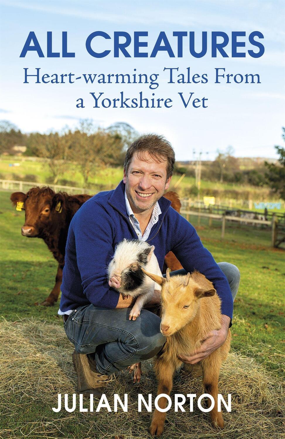 Cover: 9781529378399 | All Creatures | Heartwarming Tales from a Yorkshire Vet | Norton