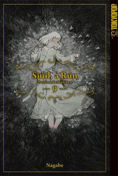 Cover: 9783842069138 | Siúil, a Rún - Das fremde Mädchen 09 | Nagabe | Taschenbuch | 196 S.