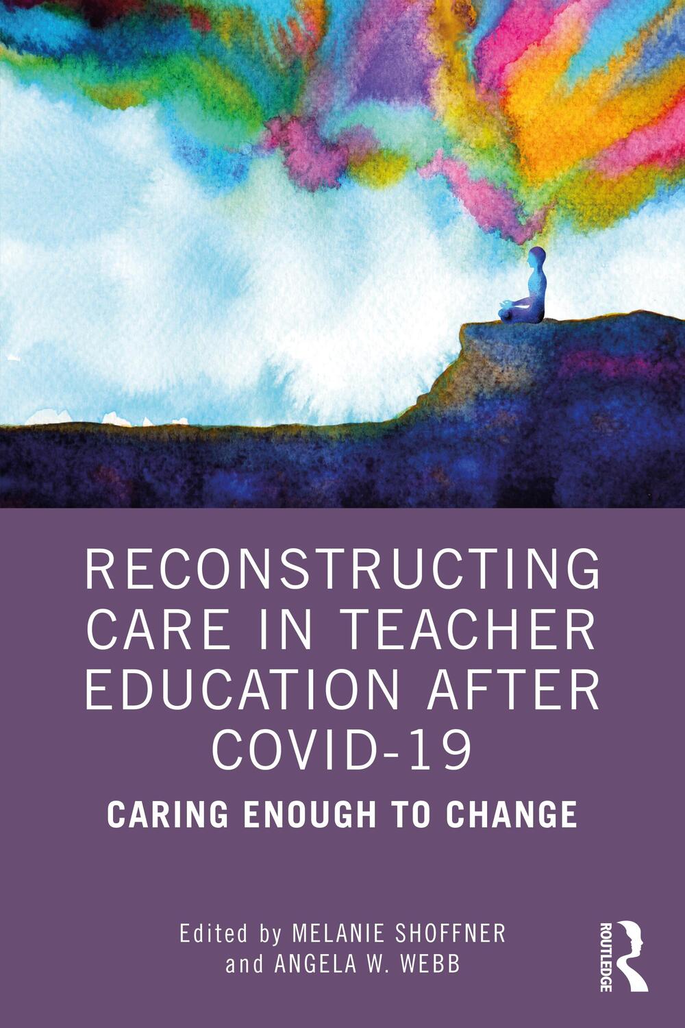 Cover: 9781032155982 | Reconstructing Care in Teacher Education after COVID-19 | Webb (u. a.)
