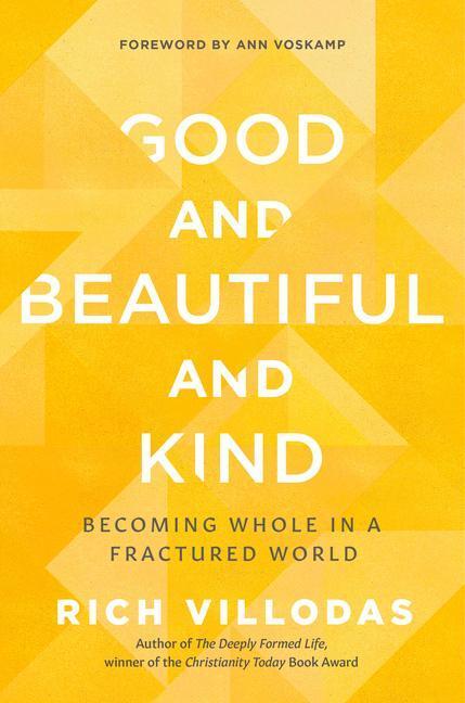 Cover: 9780525654414 | Good and Beautiful and Kind: Becoming Whole in a Fractured World