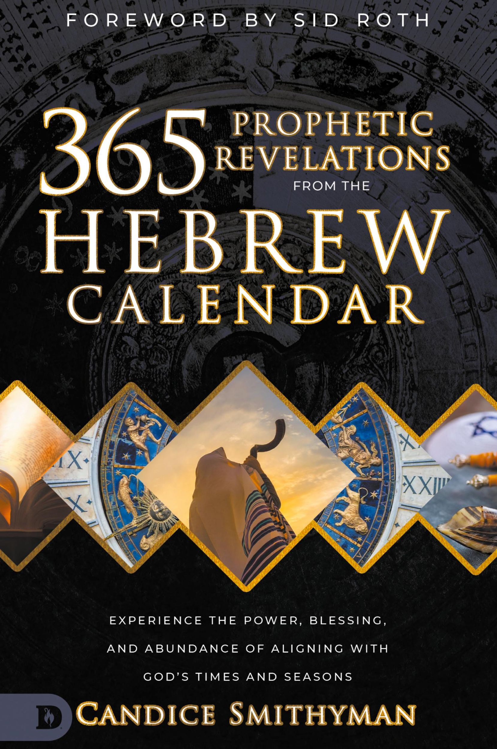 Cover: 9780768475340 | 365 Prophetic Revelations from the Hebrew Calendar | Candice Smithyman