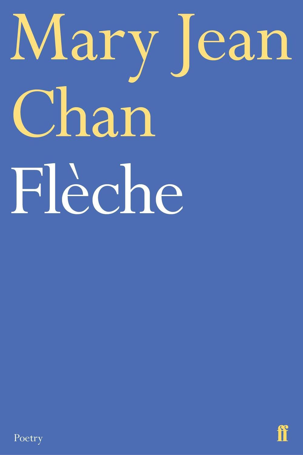 Cover: 9780571348046 | Flèche | Mary Jean Chan | Taschenbuch | Faber Poetry | Englisch | 2020