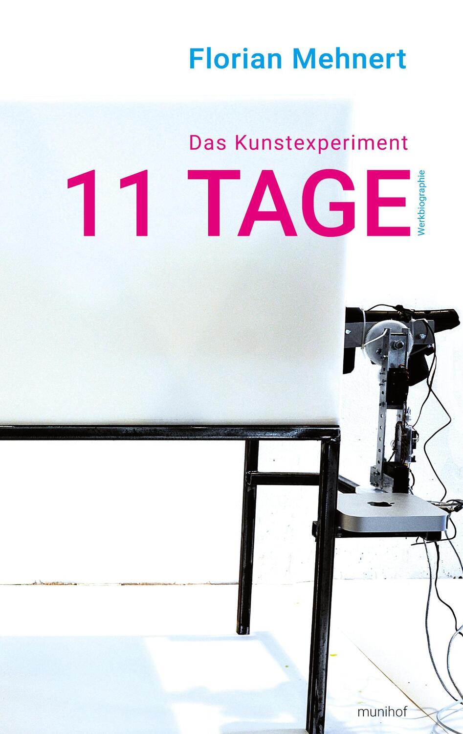 Cover: 9783744801782 | Das Kunstexperiment 11 TAGE | Werkbiographie | Florian Mehnert | Buch