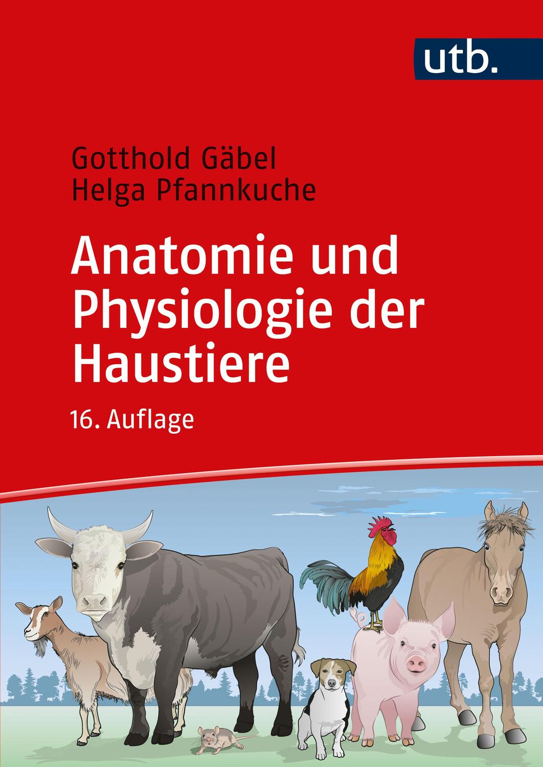 Cover: 9783825261511 | Anatomie und Physiologie der Haustiere | Gotthold Gäbel (u. a.) | Buch