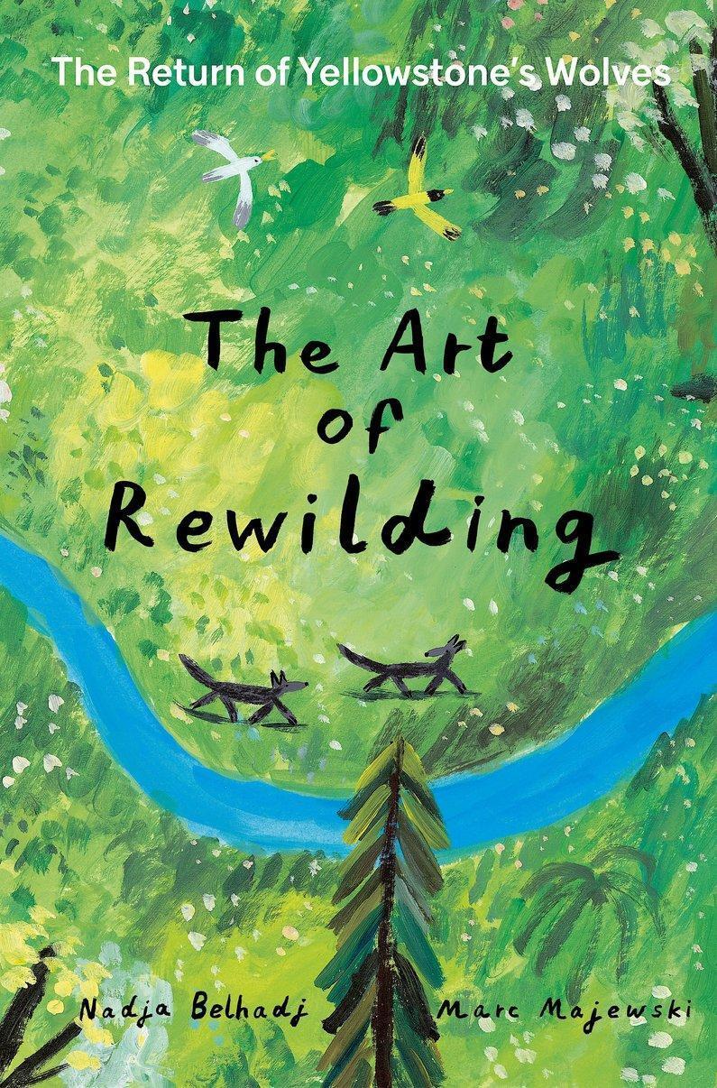 Cover: 9781990252198 | The Art of Rewilding | The Return of Yellowstone's Wolves | Belhadji