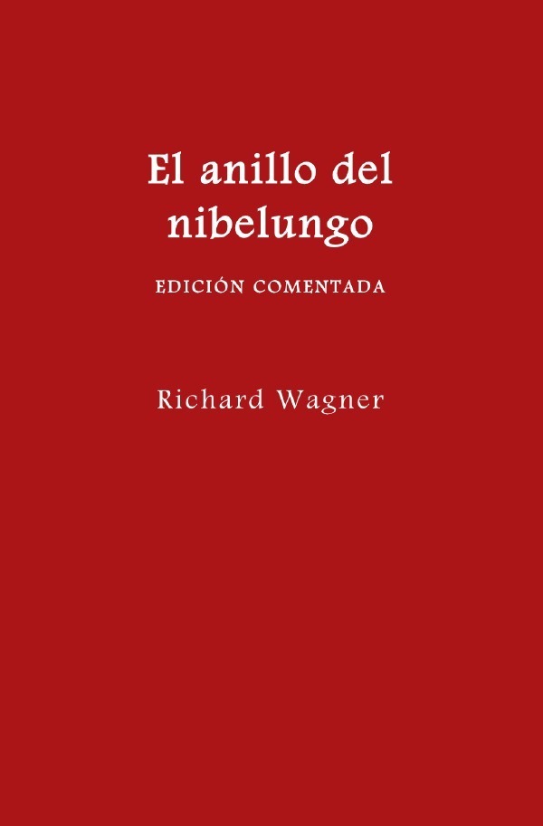 Cover: 9783754936269 | El anillo del nibelungo (edición comentada) | Richard Wagner | Buch