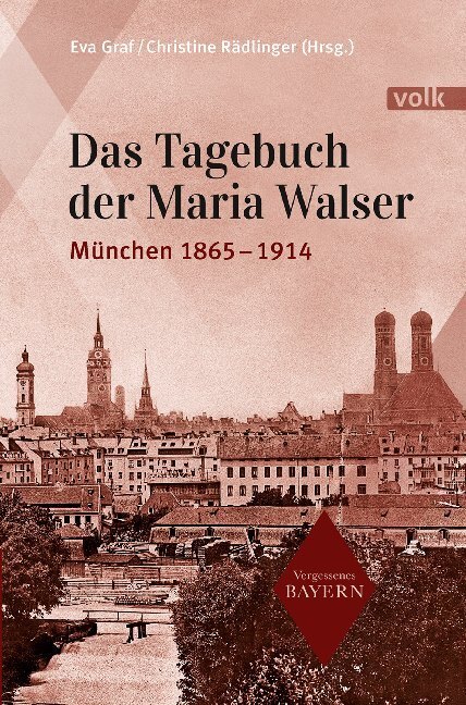 Cover: 9783862223305 | Das Tagebuch der Maria Walser | München 1865 - 1914 | Maria Walser