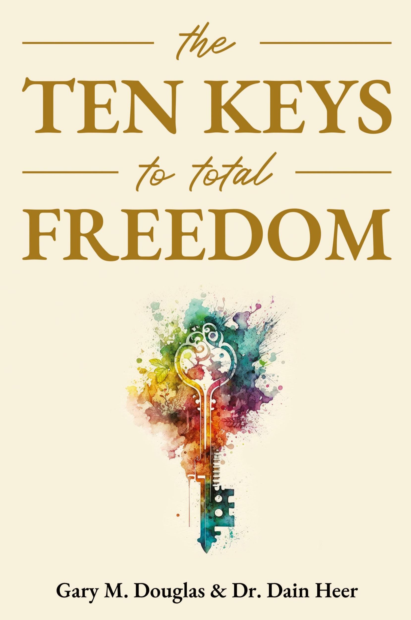 Cover: 9781939261007 | The Ten Keys to Total Freedom | Gary M. Douglas (u. a.) | Taschenbuch