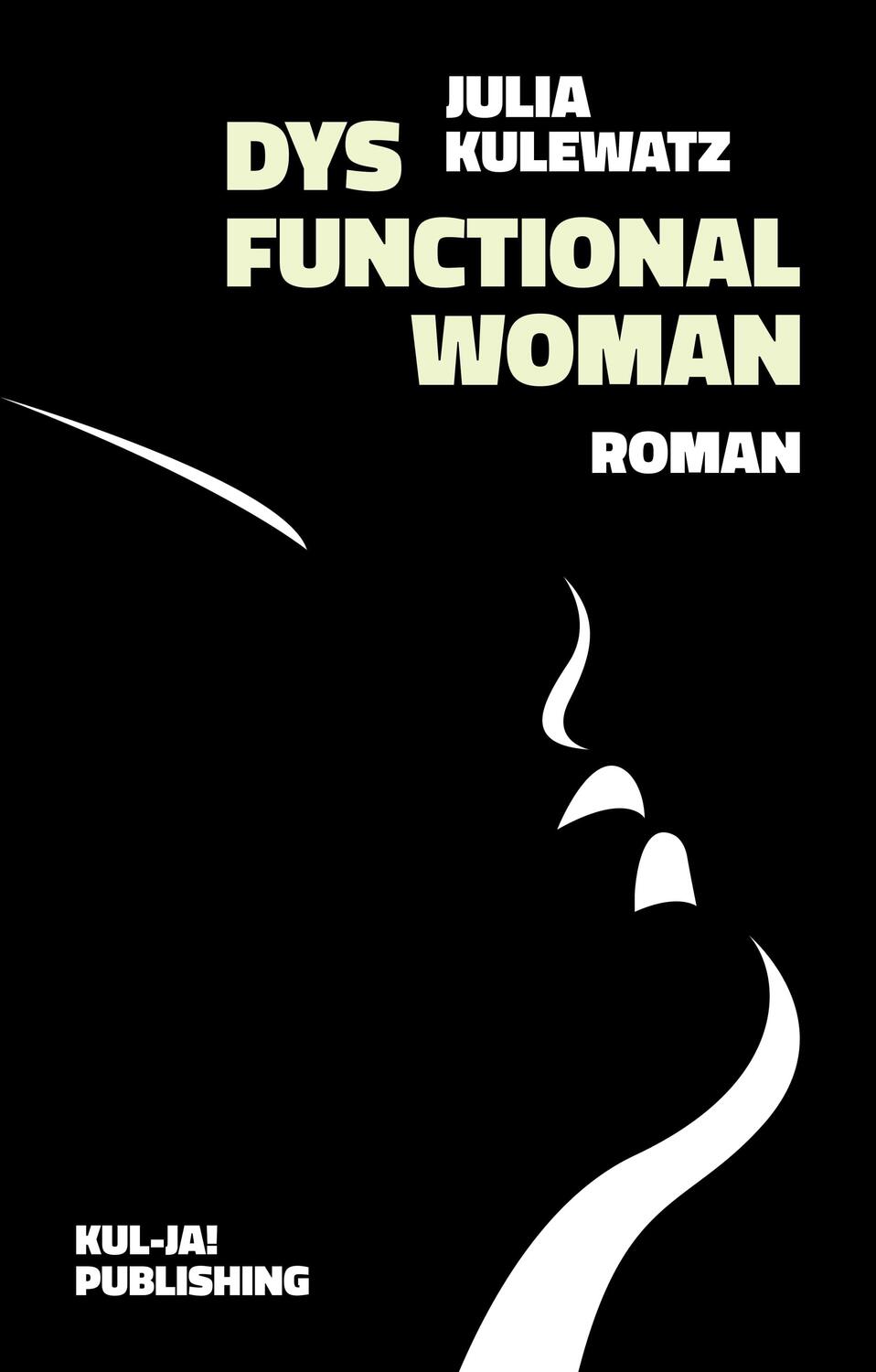 Cover: 9783949260100 | Dysfunctional Woman | Julia Kulewatz | Taschenbuch | 250 S. | Deutsch