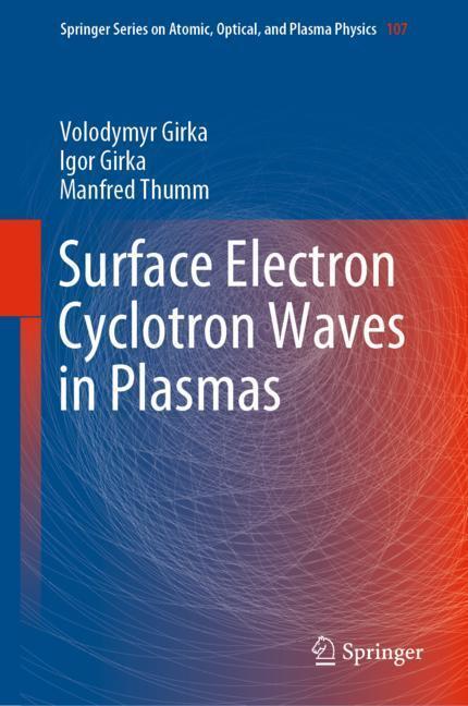 Cover: 9783030171148 | Surface Electron Cyclotron Waves in Plasmas | Volodymyr Girka (u. a.)
