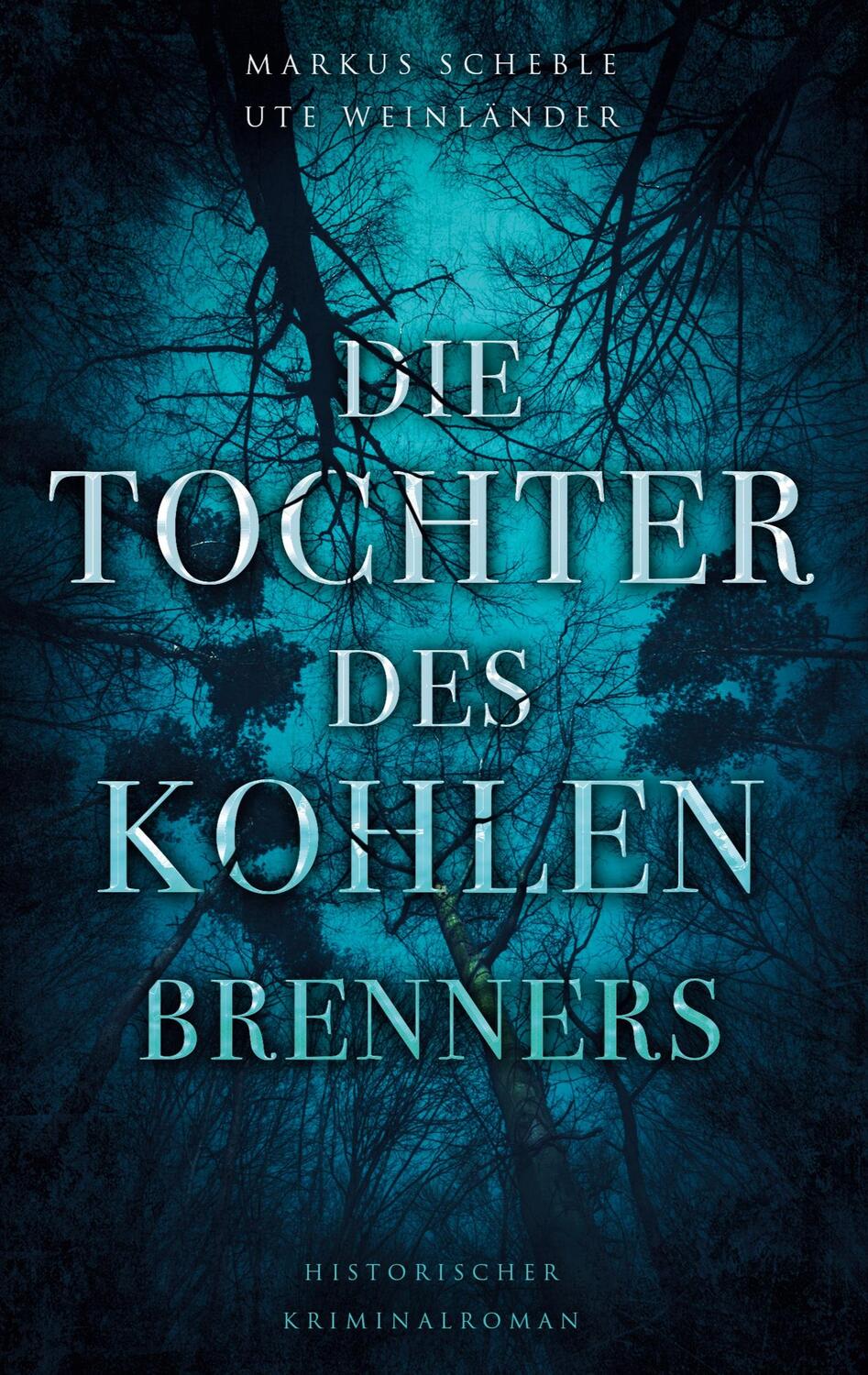 Cover: 9783347189300 | Die Tochter des Kohlenbrenners | Markus Scheble (u. a.) | Taschenbuch