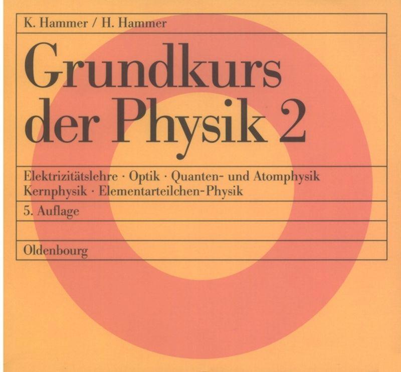 Cover: 9783486225761 | Grundkurs der Physik 2 | Karl Hammer (u. a.) | Taschenbuch | Paperback