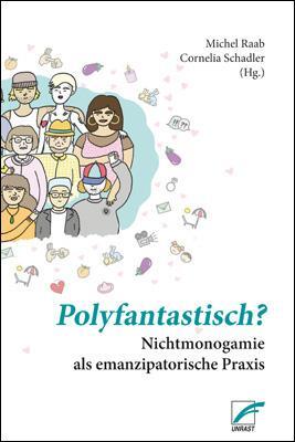 Cover: 9783897712829 | Polyfantastisch? | Nichtmonogamie als emanzipatorische Praxis | Buch